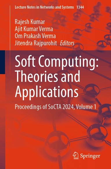 Rajesh Kumar, Ajit Kumar Verma, Om Prakash Verma, Jitendra Rajpurohit - Soft Computing: Theories and Applications, Häftad