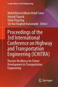 bokomslag Proceedings of the 3rd International Conference on Highway and Transportation Engineering (ICHITRA)