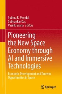 bokomslag Pioneering the New Space Economy through AI and Immersive Technologies