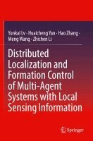 Yunkai Lv, Huaicheng Yan, Hao Zhang, Meng Wang, Zhichen Li - Distributed Localization and Formation Control of Multi-Agent Systems with Local Sensing Information, Häftad