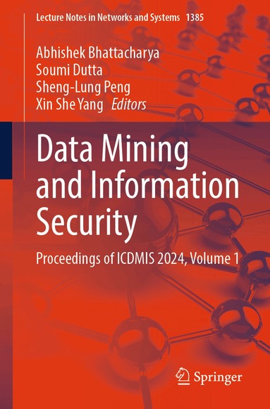 Abhishek Bhattacharya, Soumi Dutta, Sheng-Lung Peng, Xin She Yang - Data Mining and Information Security, Häftad