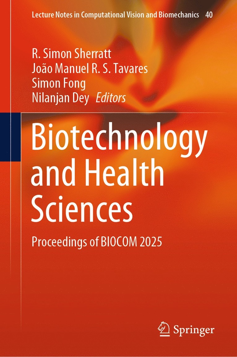R. Simon Sherratt, João Manuel R. S. Tavares, Simon Fong, Nilanjan Dey - Biotechnology and Health Sciences, Inbunden