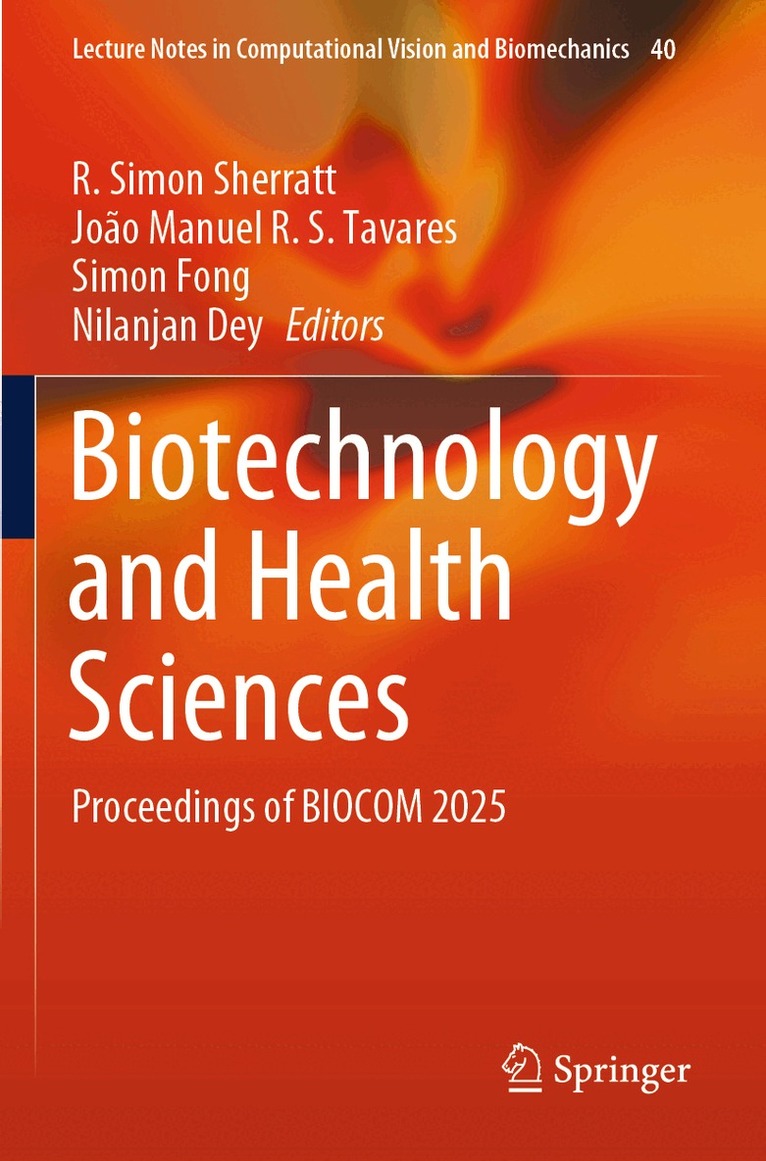 R. Simon Sherratt, João Manuel R. S. Tavares, Simon Fong, Nilanjan Dey - Biotechnology and Health Sciences, Häftad. Tillgänglighet: Lägg i varukorg