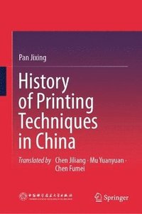 bokomslag History of Printing Techniques in China