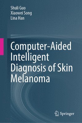 Computer-Aided Intelligent Diagnosis of Skin Melanoma 1