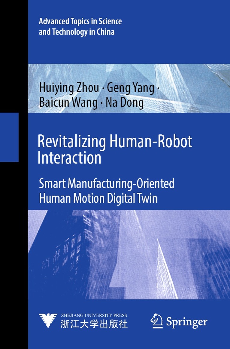 Huiying Zhou, Geng Yang, Baicun Wang, Na Dong - Revitalizing Human-Robot Interaction, Häftad