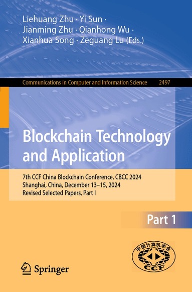 Liehuang Zhu, Yi Sun, Jianming Zhu, Qianhong Wu, Xianhua Song, Zeguang Lu - Blockchain Technology and Application, Häftad