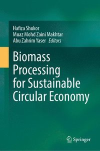 bokomslag Biomass Processing for Sustainable Circular Economy