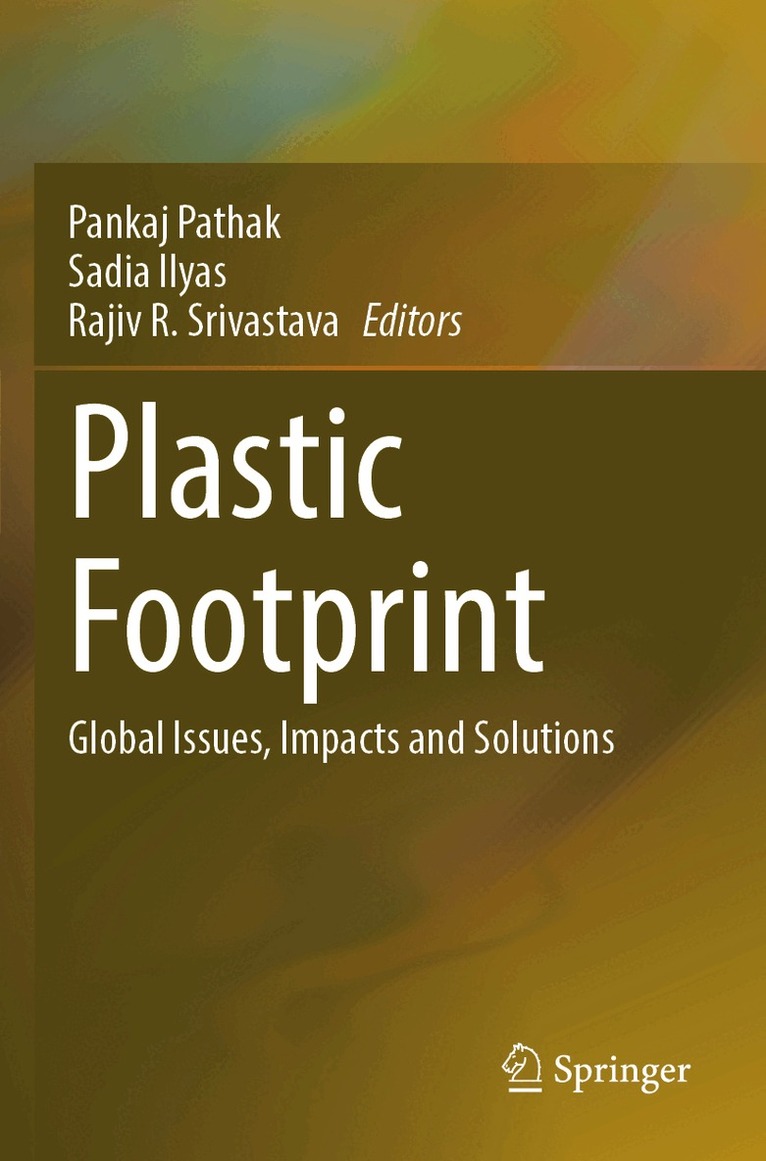 Pankaj Pathak, Sadia Ilyas, Rajiv R. Srivastava - Plastic Footprint, Häftad. Tillgänglighet: Lägg i varukorg
