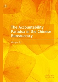 bokomslag Accountability Paradox in the Chinese Bureaucracy