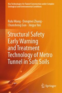 bokomslag Structural Safety Early Warning and Treatment Technology of Metro Tunnel in Soft Soils