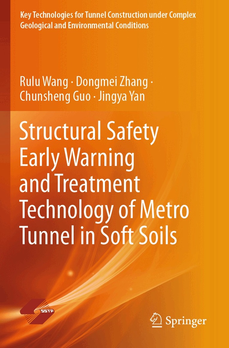 Rulu Wang, Dongmei Zhang, Chunsheng Guo, Jingya Yan - Structural Safety Early Warning and Treatment Technology of Metro Tunnel in Soft Soils, Häftad. Tillgänglighet: Lägg i varukorg