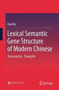 bokomslag Lexical Semantic Gene Structure of Modern Chinese