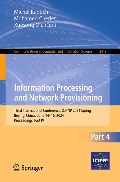 Michel Kadoch, Mohamed Cheriet, Xuesong Qiu - Information Processing and Network Provisioning, Häftad