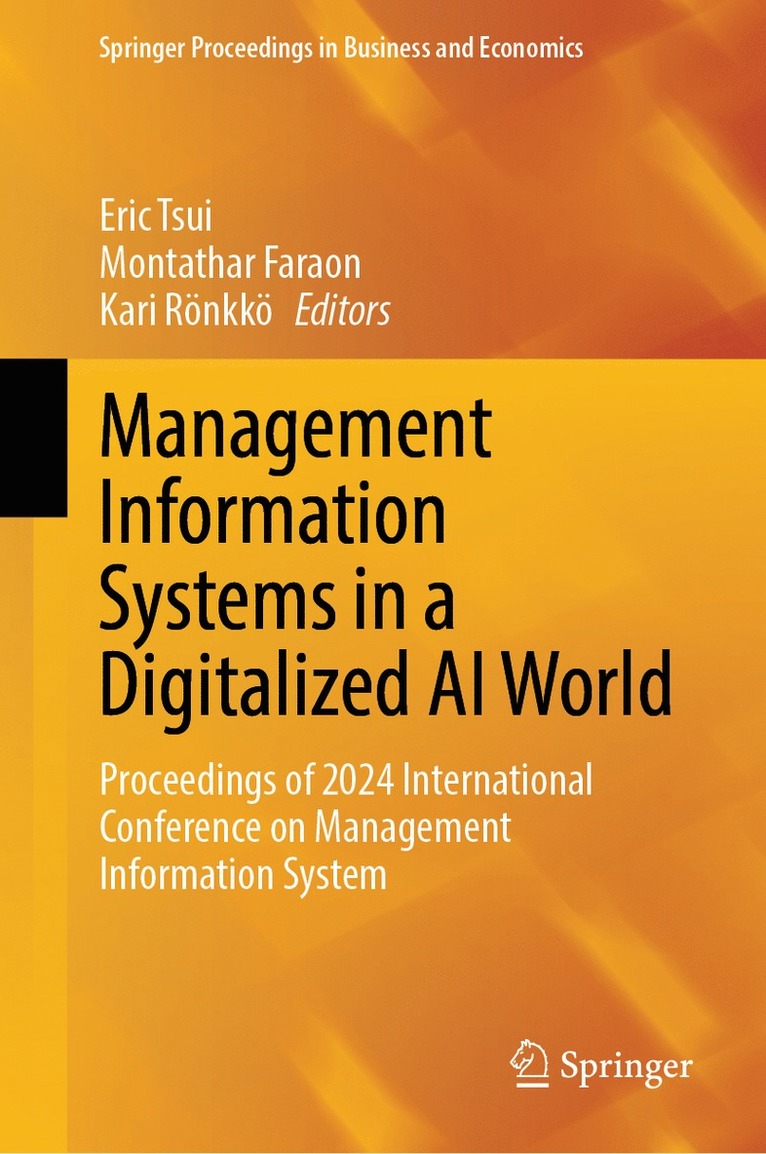 Eric Tsui, Montathar Faraon, Kari Rönkkö - Management Information Systems in a Digitalized AI World, Inbunden