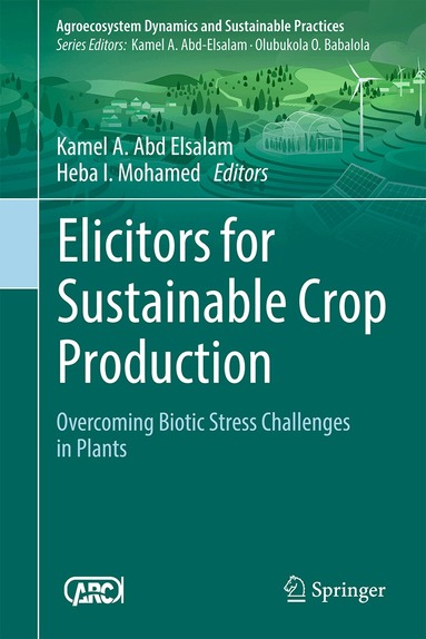 Kamel A. Abd-Elsalam, Heba I. Mohamed - Elicitors for Sustainable Crop Production, Inbunden