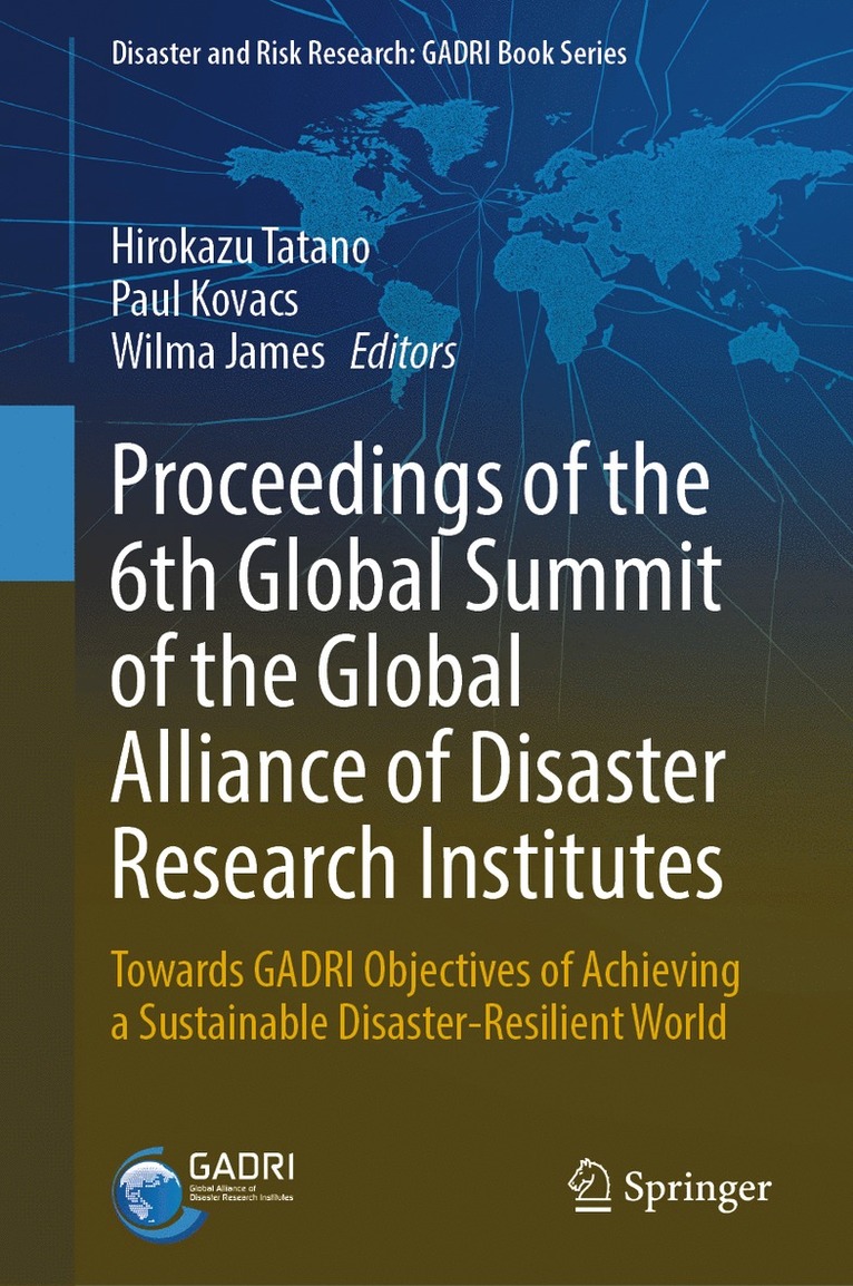 Hirokazu Tatano, Paul Kovacs, Wilma James - Proceedings of the 6th Global Summit of the Global Alliance of Disaster Research Institutes, Inbunden
