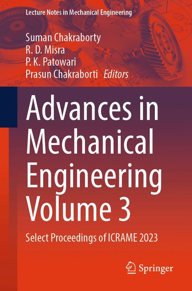 Suman Chakraborty, R. D. Misra, P. K. Patowari, Prasun Chakraborti - Advances in Mechanical Engineering Volume 3, Häftad