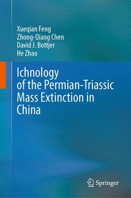 bokomslag Ichnology of the Permian-Triassic Mass Extinction in China