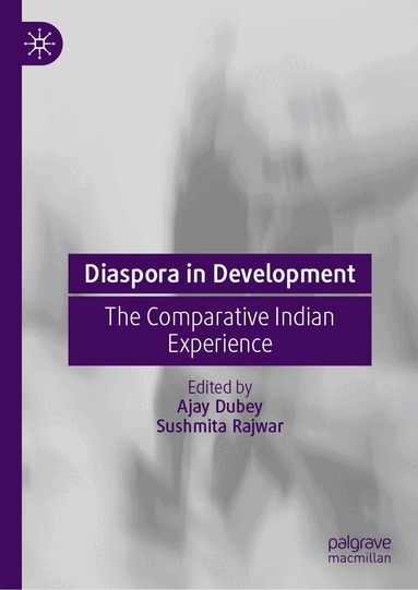 Ajay Dubey, Sushmita Rajwar - Diaspora in Development, Inbunden