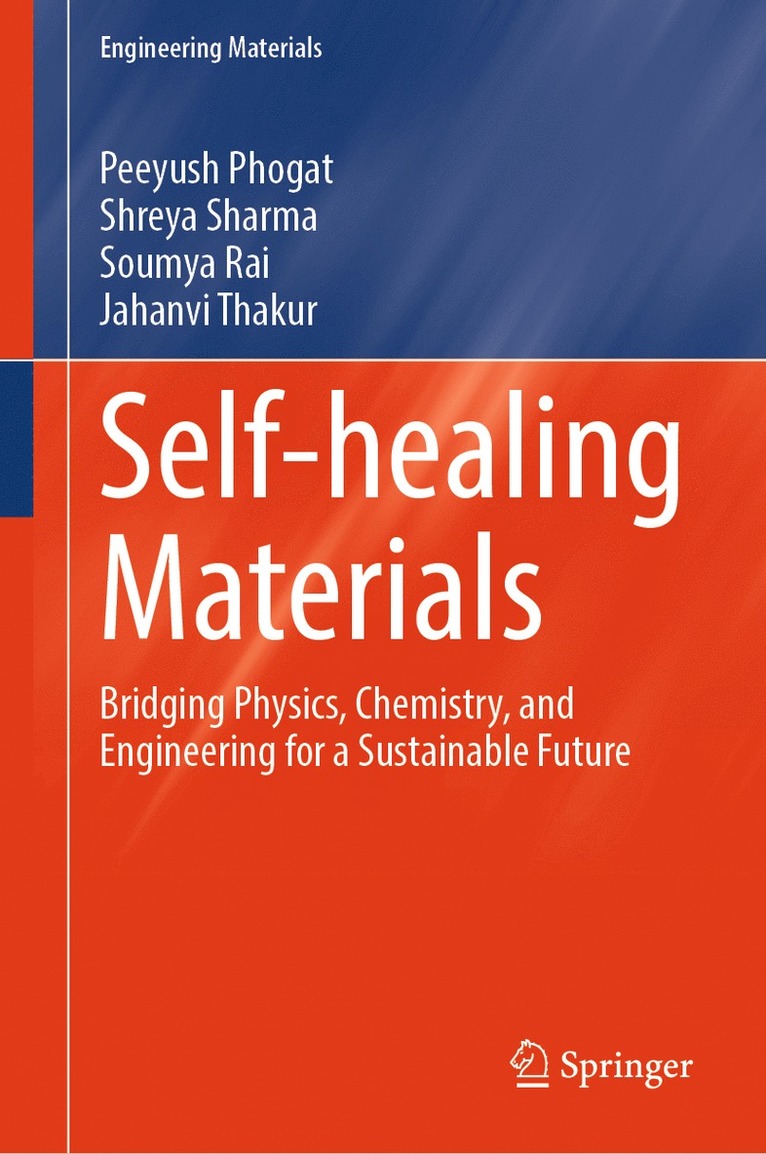 Peeyush Phogat, Shreya Sharma, Soumya Rai, Jahanvi Thakur - Self-healing Materials, Inbunden