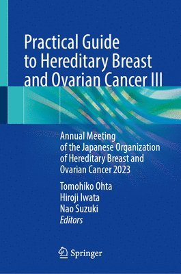 bokomslag Practical Guide to Hereditary Breast and Ovarian Cancer III