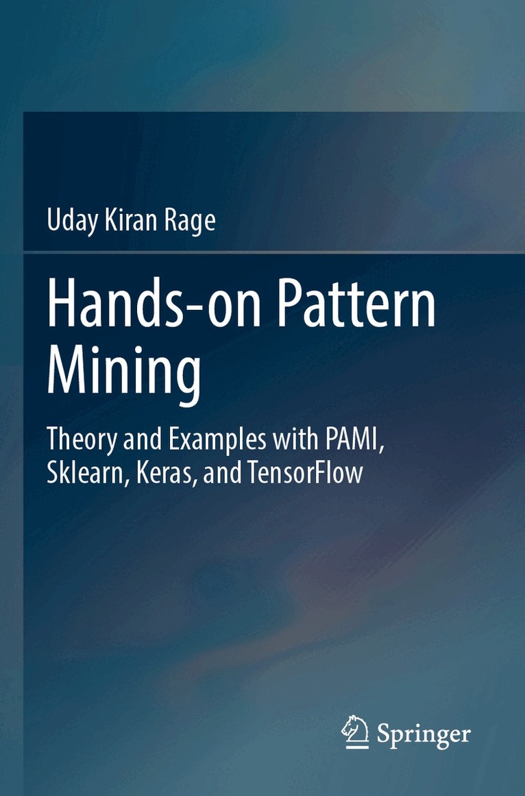 Uday Kiran Rage - Hands-on Pattern Mining, Häftad