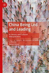 bokomslag China Being Led and Leading