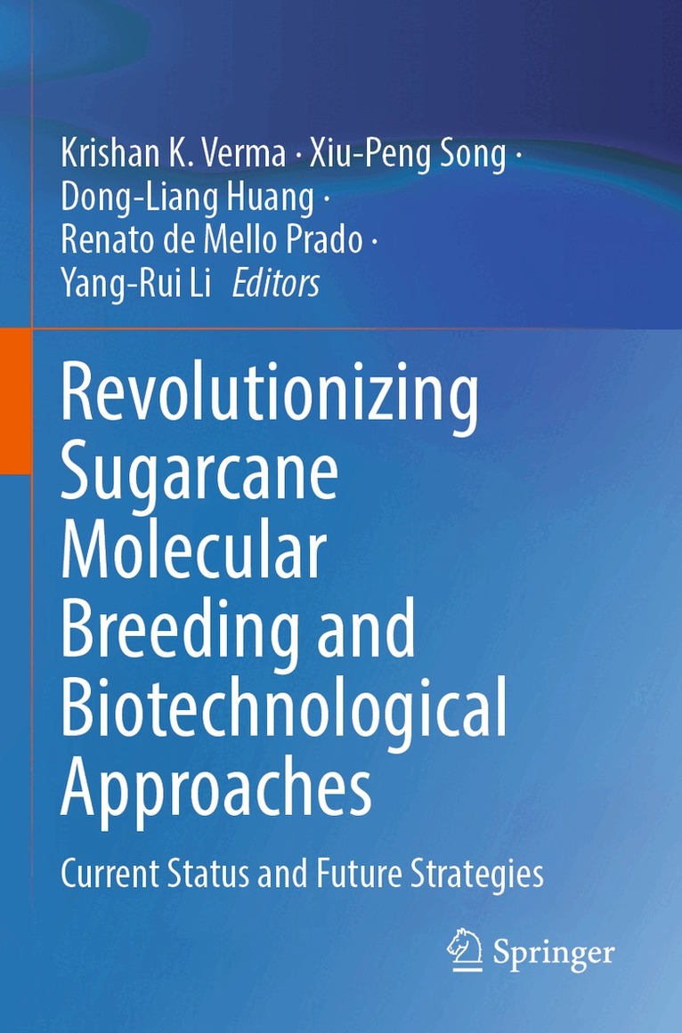 Krishan K. Verma, Xiu-Peng Song, Dong-Liang Huang, Renato de Mello Prado, Yang-Rui Li - Revolutionizing Sugarcane Molecular Breeding and Biotechnological Approaches, Häftad. Tillgänglighet: Lägg i varukorg