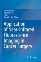 Guo-Jun Zhang, Jia-Hong Dong, Li Liu, Jing-Wen Bai - Application of Near-infrared Fluorescence Imaging in Cancer Surgery, Häftad