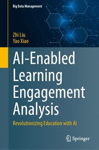 bokomslag AI-Enabled Learning Engagement Analysis