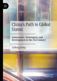 bokomslag China's Path to Global Status