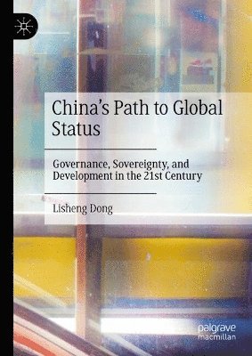 bokomslag China's Path to Global Status