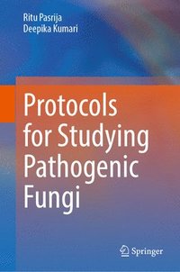 bokomslag Protocols for Studying Pathogenic Fungi