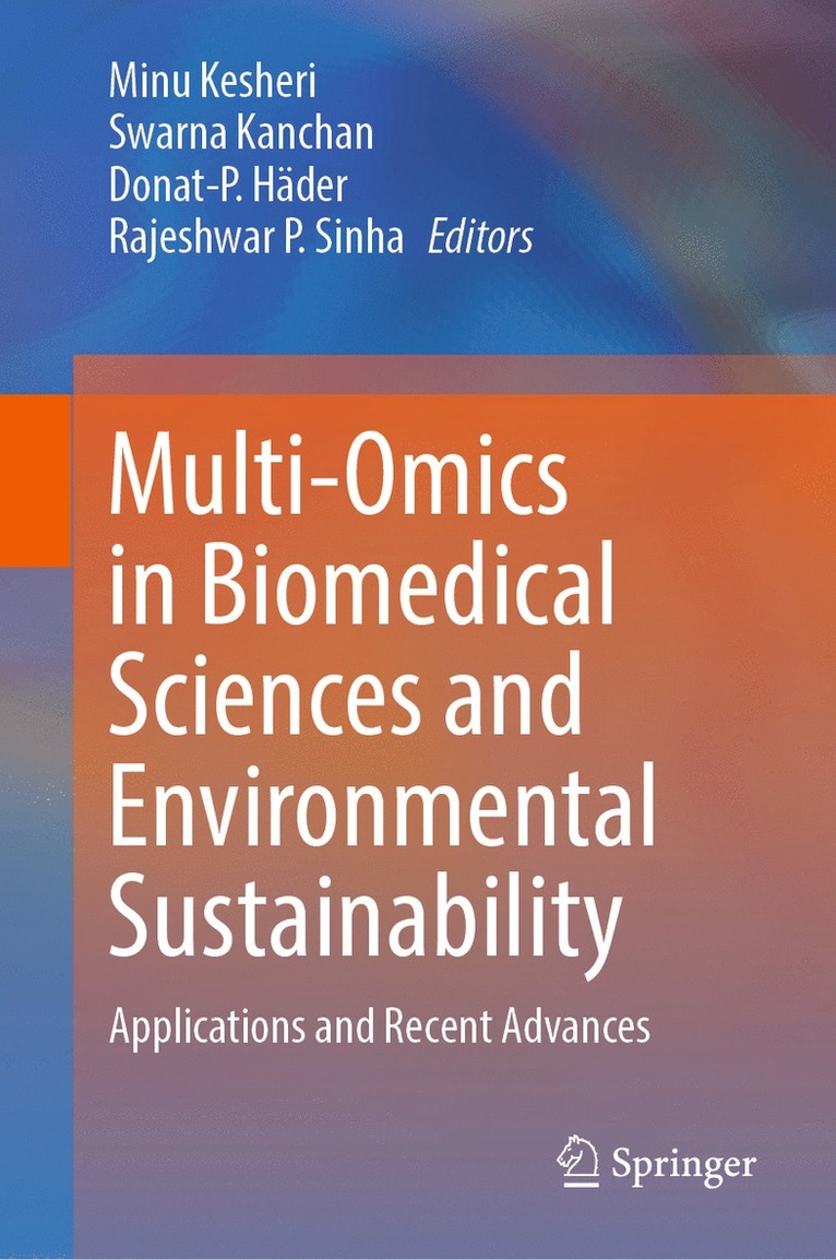 Minu Kesheri, Swarna Kanchan, Donat-P. Häder, Rajeshwar P. Sinha - Multi-Omics in Biomedical Sciences and Environmental Sustainability, Inbunden