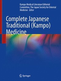 bokomslag Complete Japanese Traditional (Kampo) Medicine