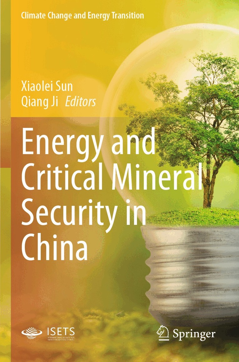 Xiaolei Sun, Qiang Ji - Energy and Critical Mineral Security in China, Häftad. Tillgänglighet: Lägg i varukorg