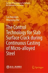 bokomslag Control Technology for Slab Surface Crack during Continuous Casting of Micro-alloyed Steel