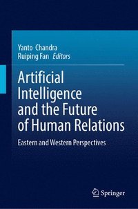 bokomslag Artificial Intelligence and the Future of Human Relations