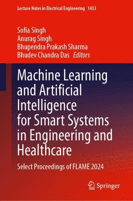 bokomslag Machine Learning and Artificial Intelligence for Smart Systems in Engineering and Healthcare