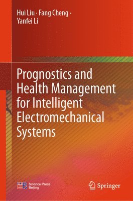 bokomslag Prognostics and Health Management for Intelligent Electromechanical Systems