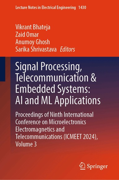 Vikrant Bhateja, Zaid Omar, Anumoy Ghosh, Sarika Shrivastava - Signal Processing, Telecommunication & Embedded Systems: AI and ML Applications, Inbunden