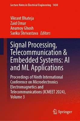 bokomslag Signal Processing, Telecommunication & Embedded Systems: AI and ML Applications