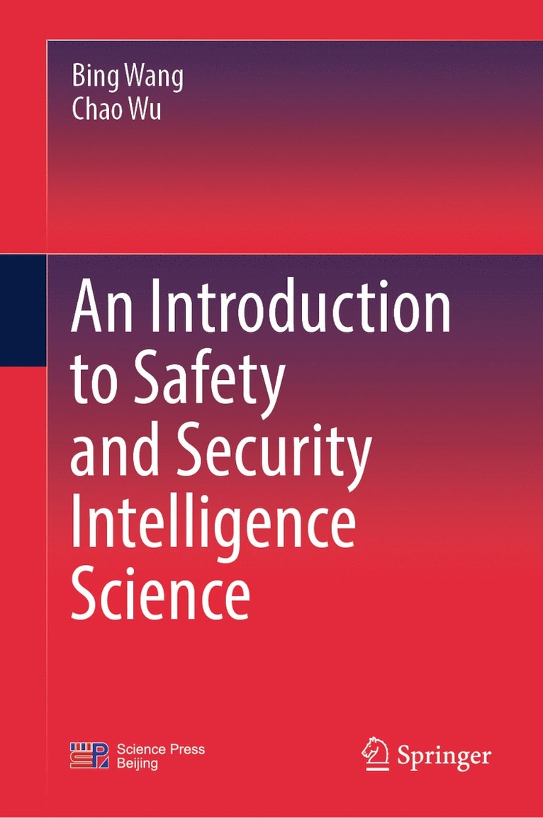Bing Wang, Chao Wu - Introduction to Safety and Security Intelligence Science, Inbunden