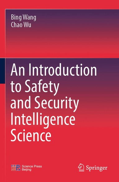 Bing Wang, Chao Wu - Introduction to Safety and Security Intelligence Science, Häftad