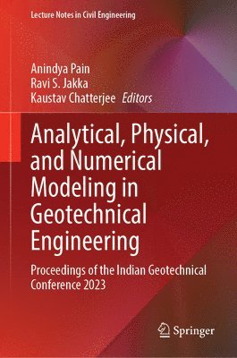 bokomslag Analytical, Physical, and Numerical Modeling in Geotechnical Engineering