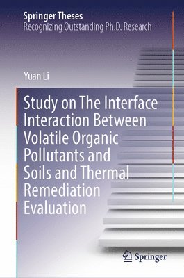 bokomslag Study on The Interface Interaction Between Volatile Organic Pollutants and Soils and Thermal Remediation Evaluation