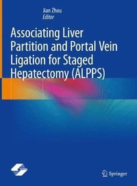 bokomslag Associating Liver Partition and Portal Vein Ligation for Staged Hepatectomy (ALPPS)