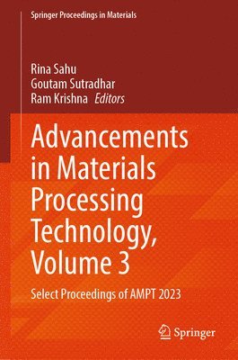 Advancements in Materials Processing Technology, Volume 3