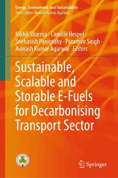 Nikhil Sharma, Camille Hespel, Snehasish Panigrahy, Paramvir Singh, Avinash Kumar Agarwal - Sustainable, Scalable and Storable E-Fuels for Decarbonising Transport Sector, Inbunden